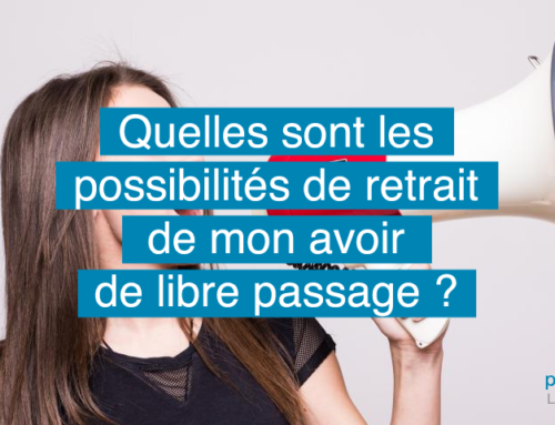 Quelles sont les possibilités de retrait de mon avoir de libre passage ?